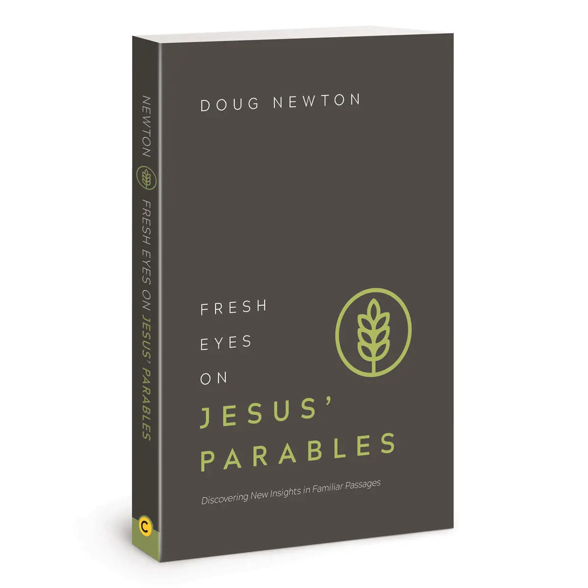 Fresh Eyes On Jesus’ Parables: Discovering New Insights In Familiar Passages Pb 1