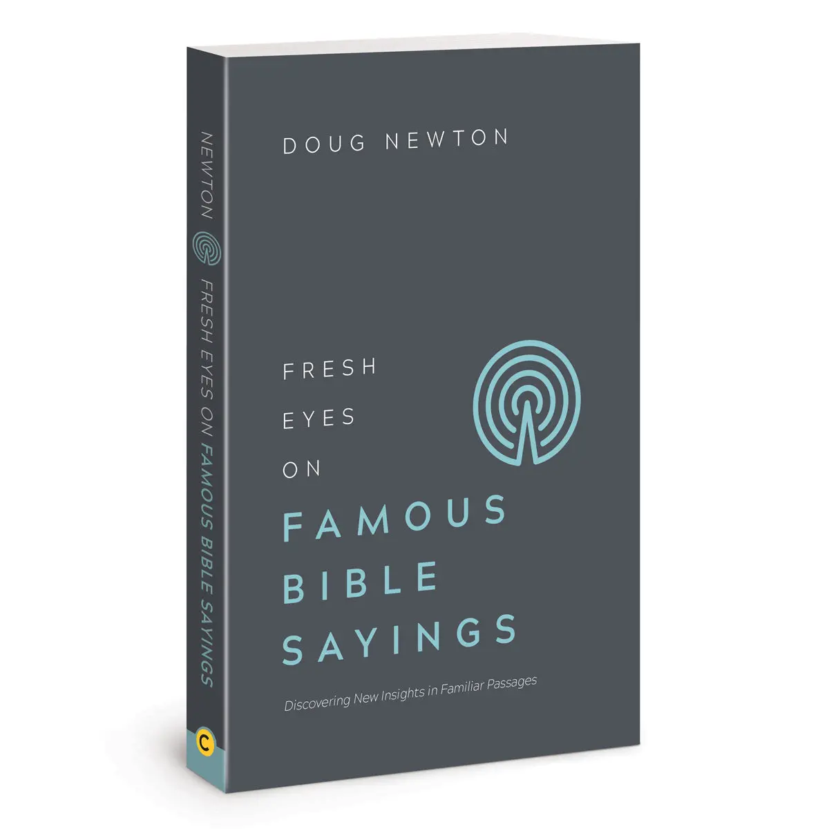 Fresh Eyes On Famous Bible Sayings: Discovering New Insights In Familiar Passages Pb 1