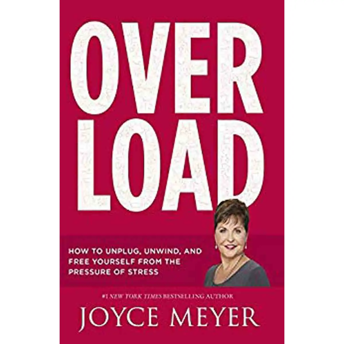 Overload: How To Unplug, Unwind, And Unleash Yourself From The Pressure Of Stress (Paperback) 1