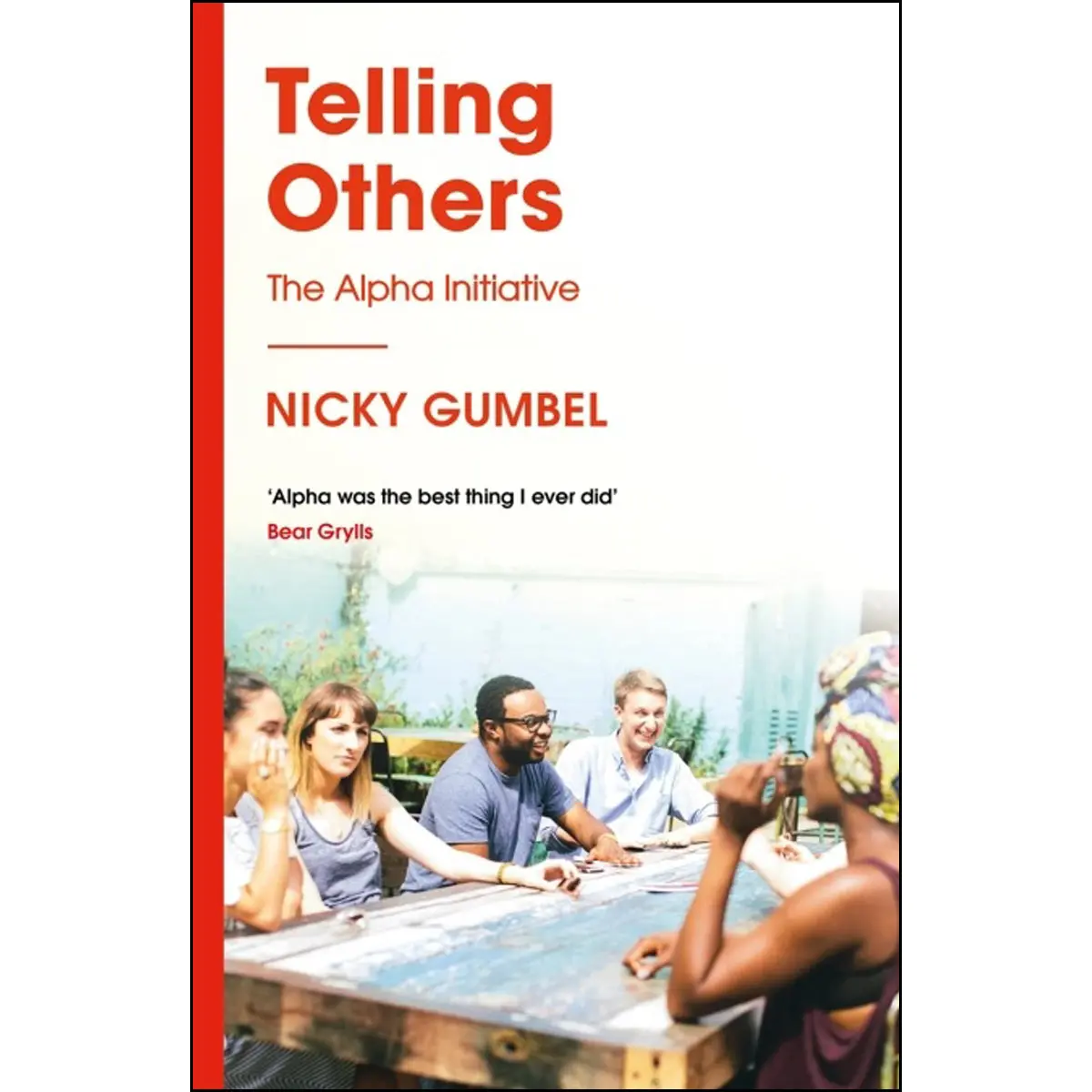 Telling Others: How To Run The Alpha Course (Alpha Books Series)(Paperback) 1