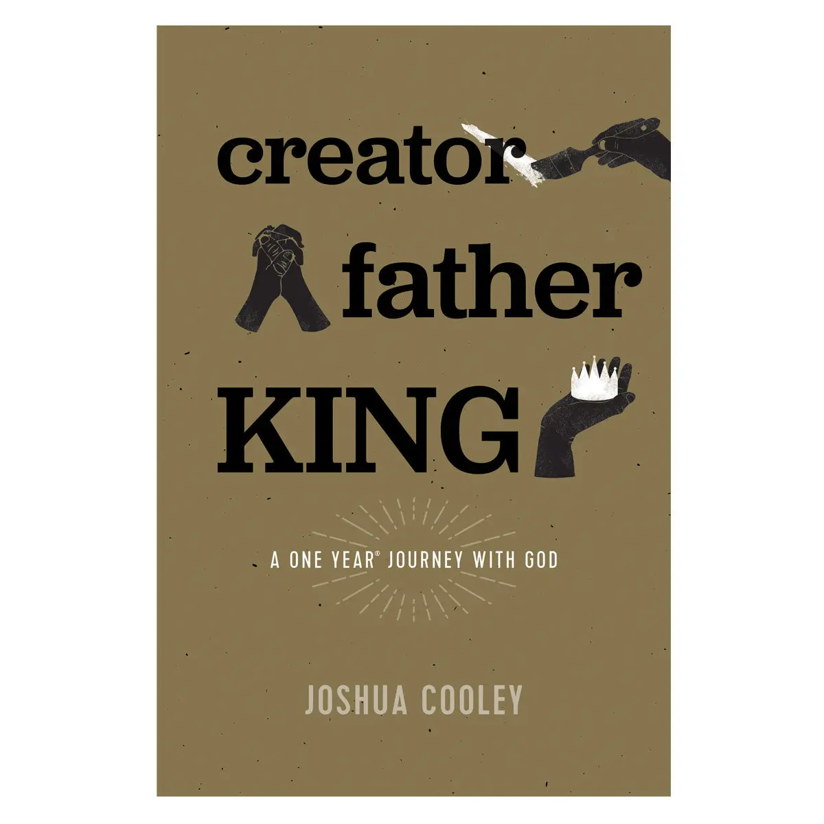 Creator, Father, King (Paperback) 1
