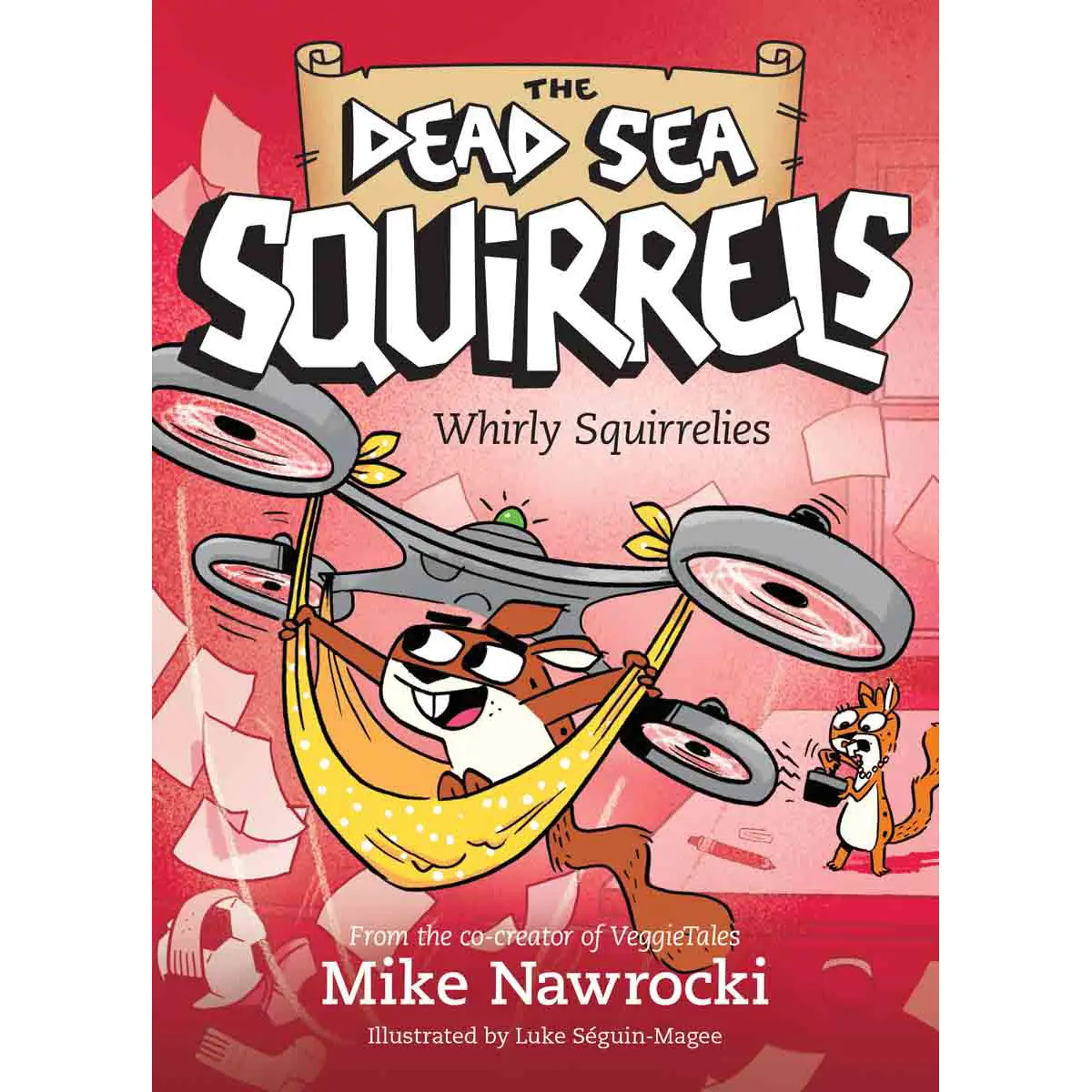 Whirly Squirrelies - The Dead Sea Squirrels Book 6 (Paperback) 1