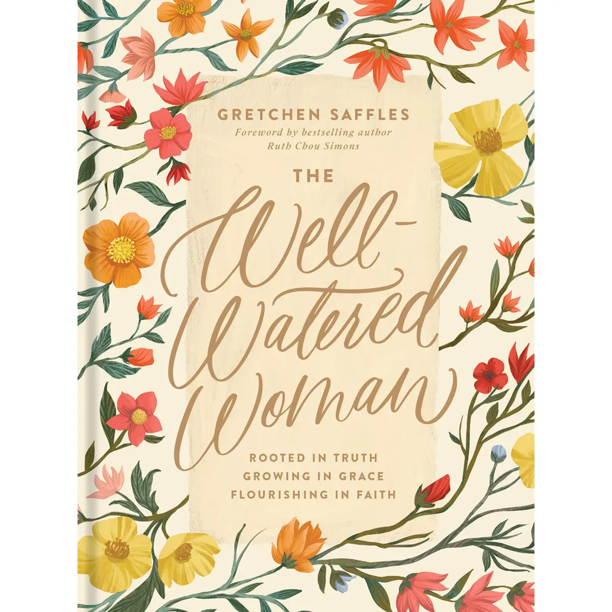 The Well-Watered Woman: Rooted In Truth, Growing In Grace, Flourishing In Faith (Hardcover) 1