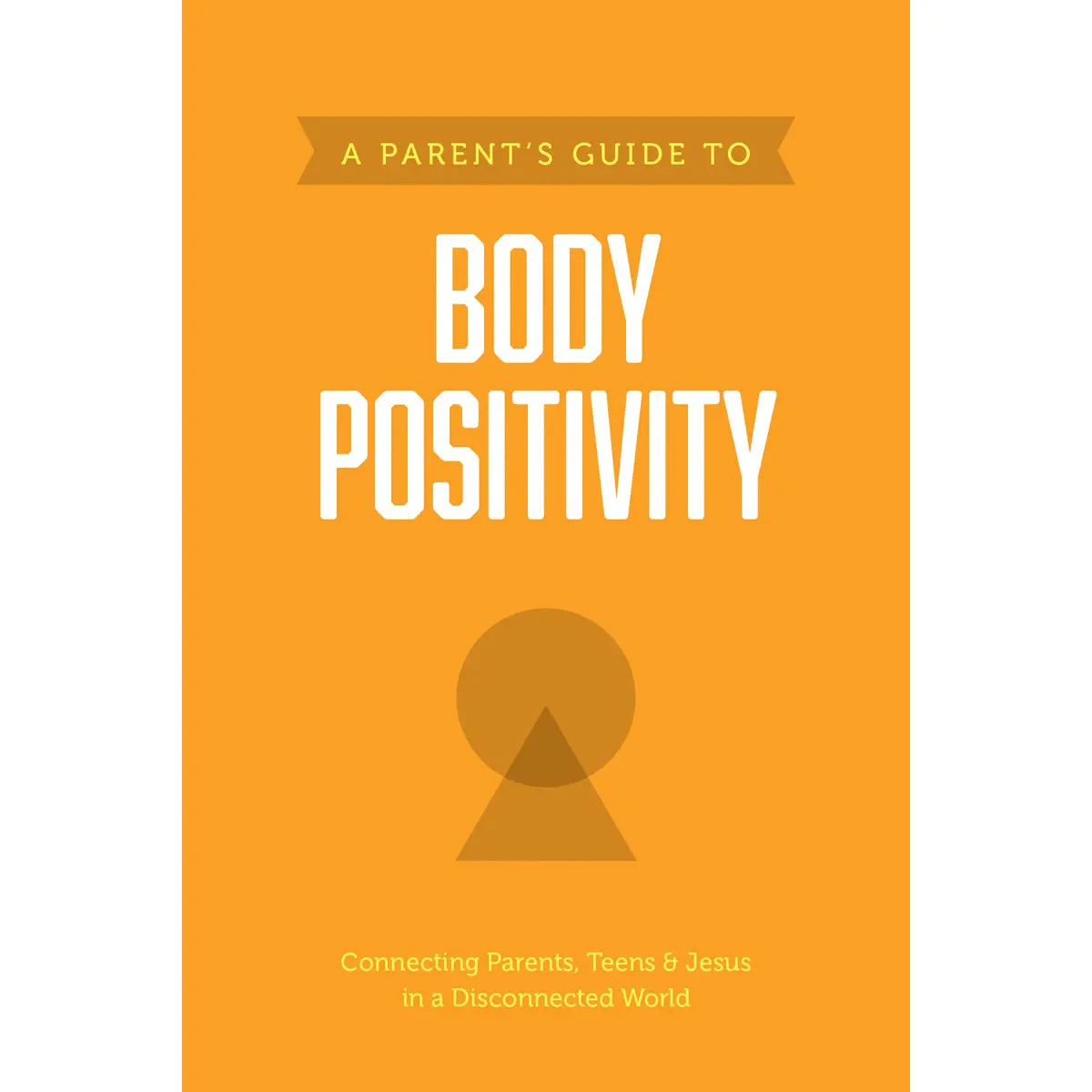 A Parents Guide To Body Positivity (Axis)(Paperback) 1