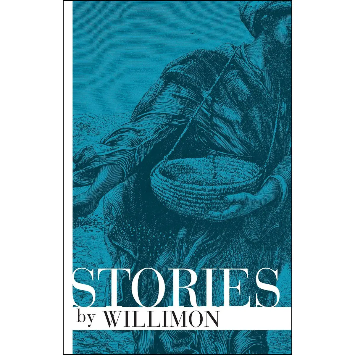 Stories By Willimon (Paperback) 1