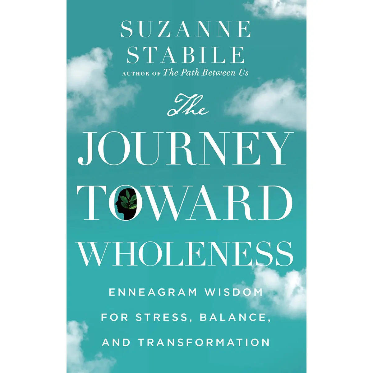 The Journey Toward Wholeness: Enneagram Wisdom For Stress, Balance, And Transformation (Hardcover) 1