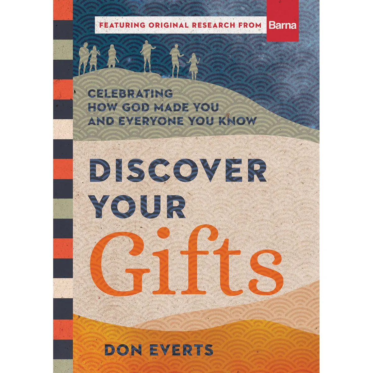 Discover Your Gifts: Celebrating How God Made You And Everyone You Know (Hardcover) 1