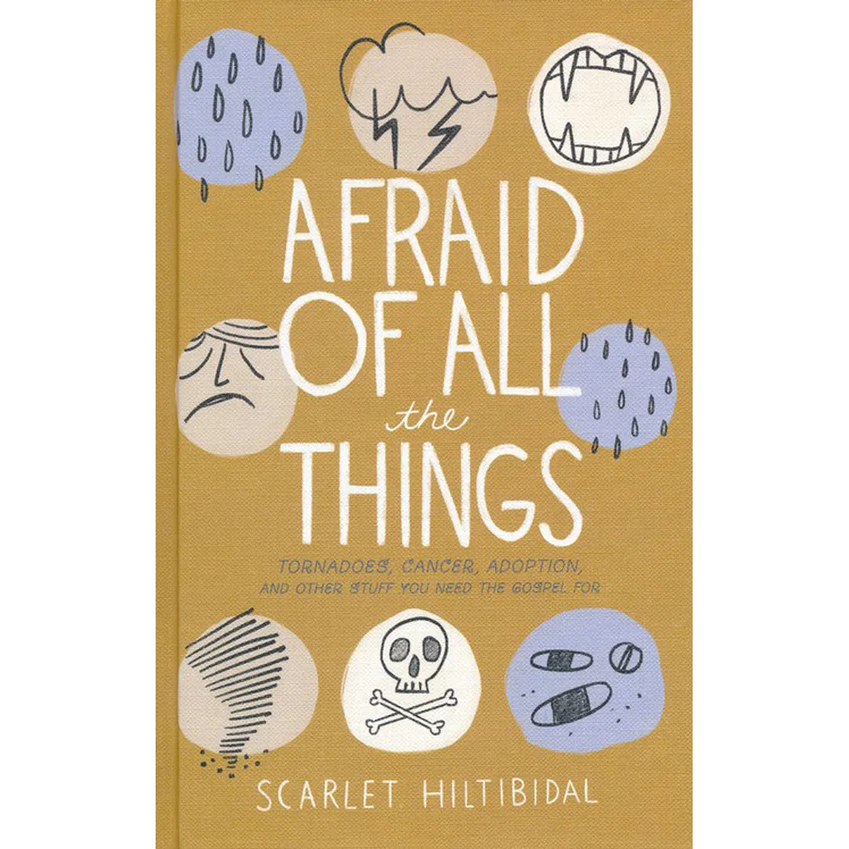 Afraid Of All The Things (Hardcover) 1
