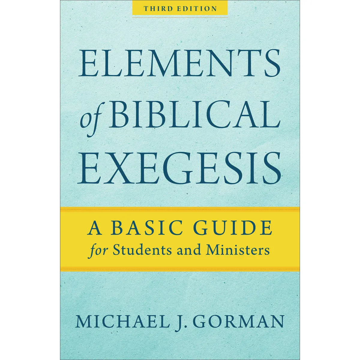 Elements Of Biblical Exegesis: A Basic Guide For Students And Ministers (Paperback) 1