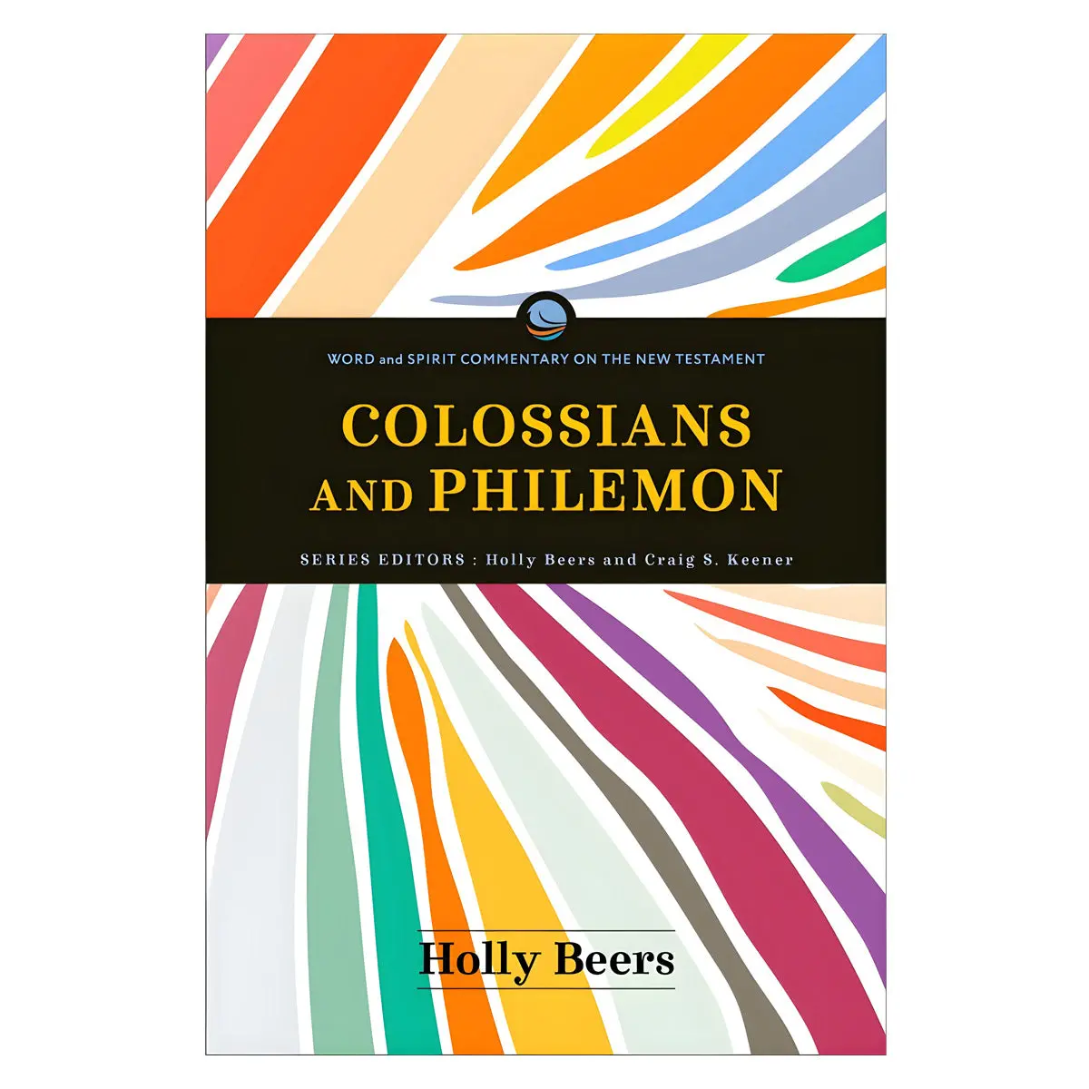 Colossians And Philemon - Word And Spirit Commentary On The New Testament (Paperback) 1
