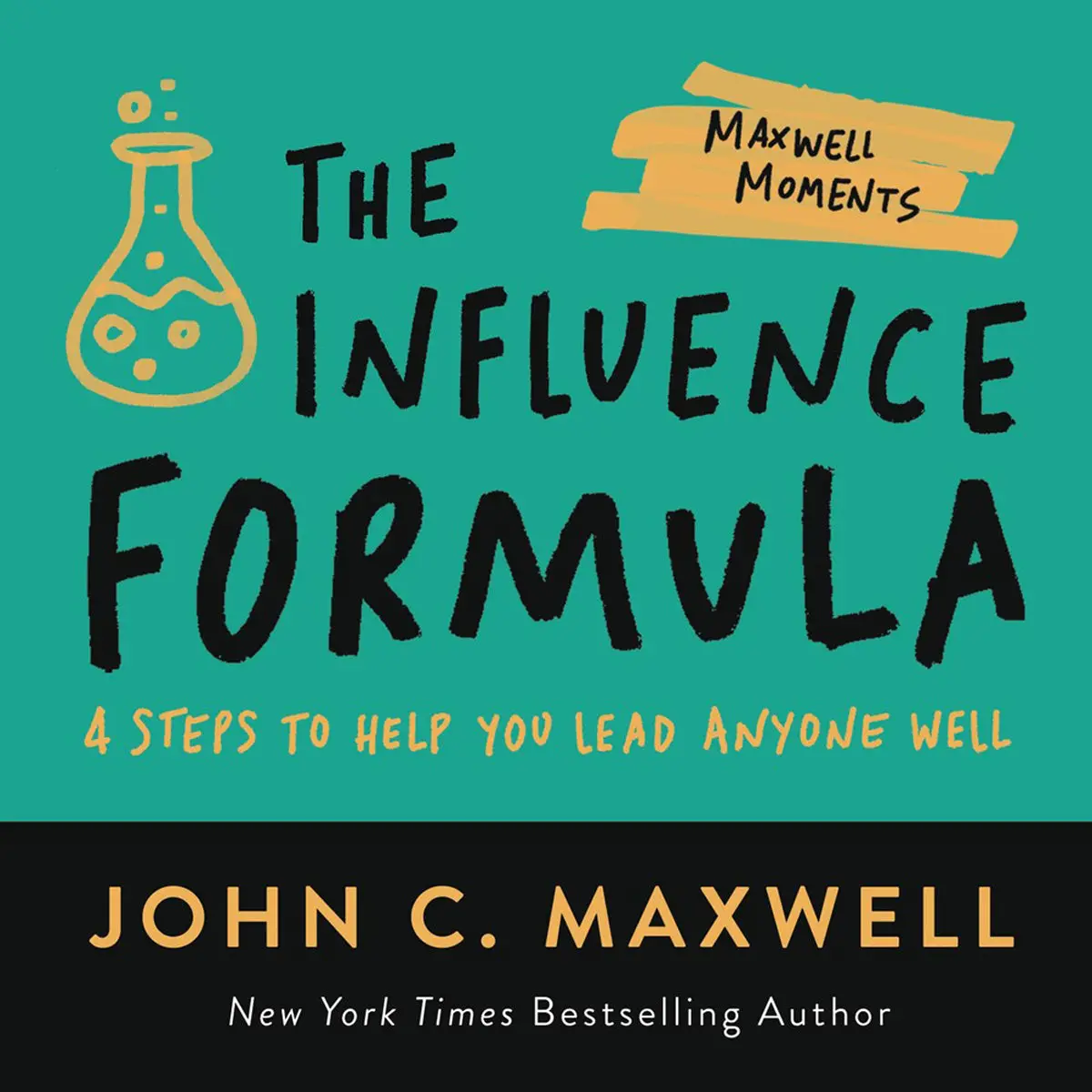 The Influence Formula: 4 Steps To Help You Lead Anyone Well (3 Maxwell Moments)(Paperback) 1