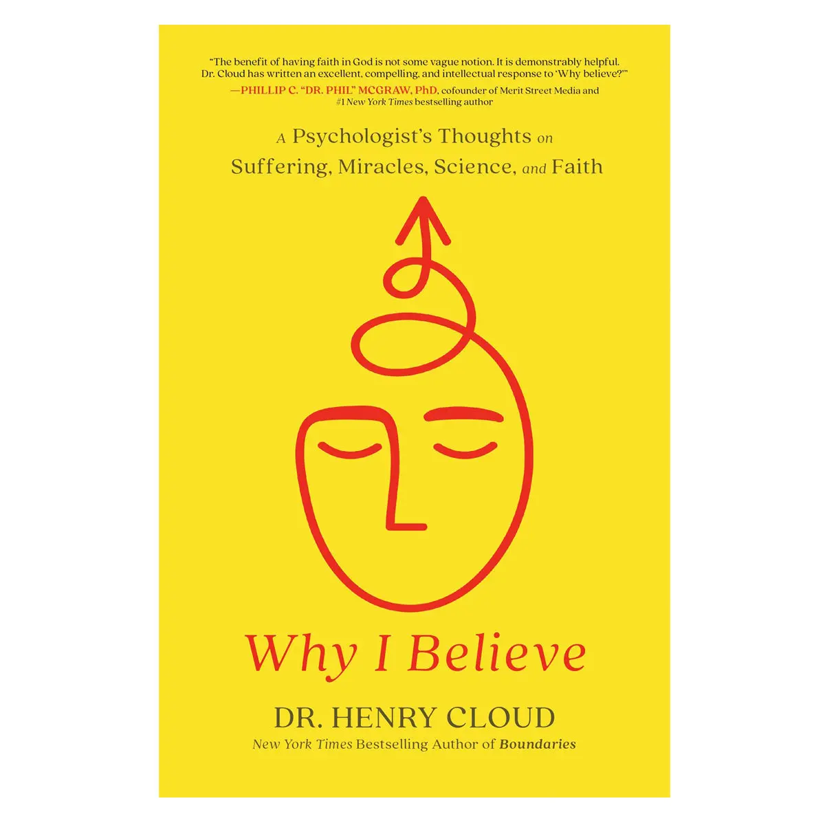 Why I Believe: A Psychologist's Thoughts On Suffering, Miracles, And Faith (Paperback) 1