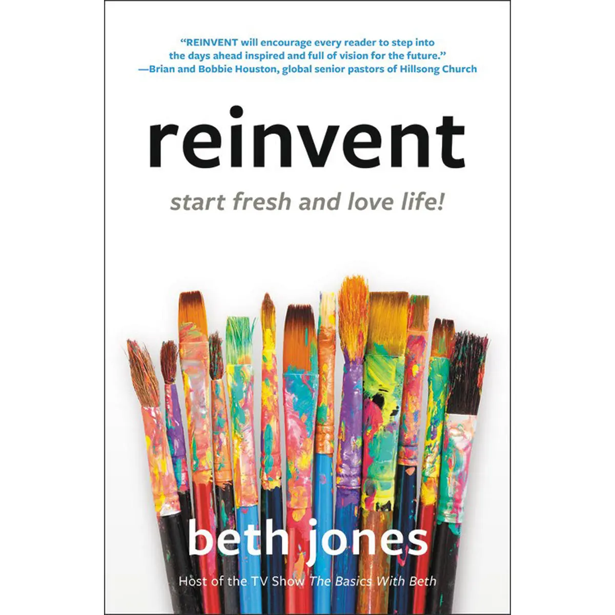 Reinvent: Start Fresh And Love Life! (Paperback) 1