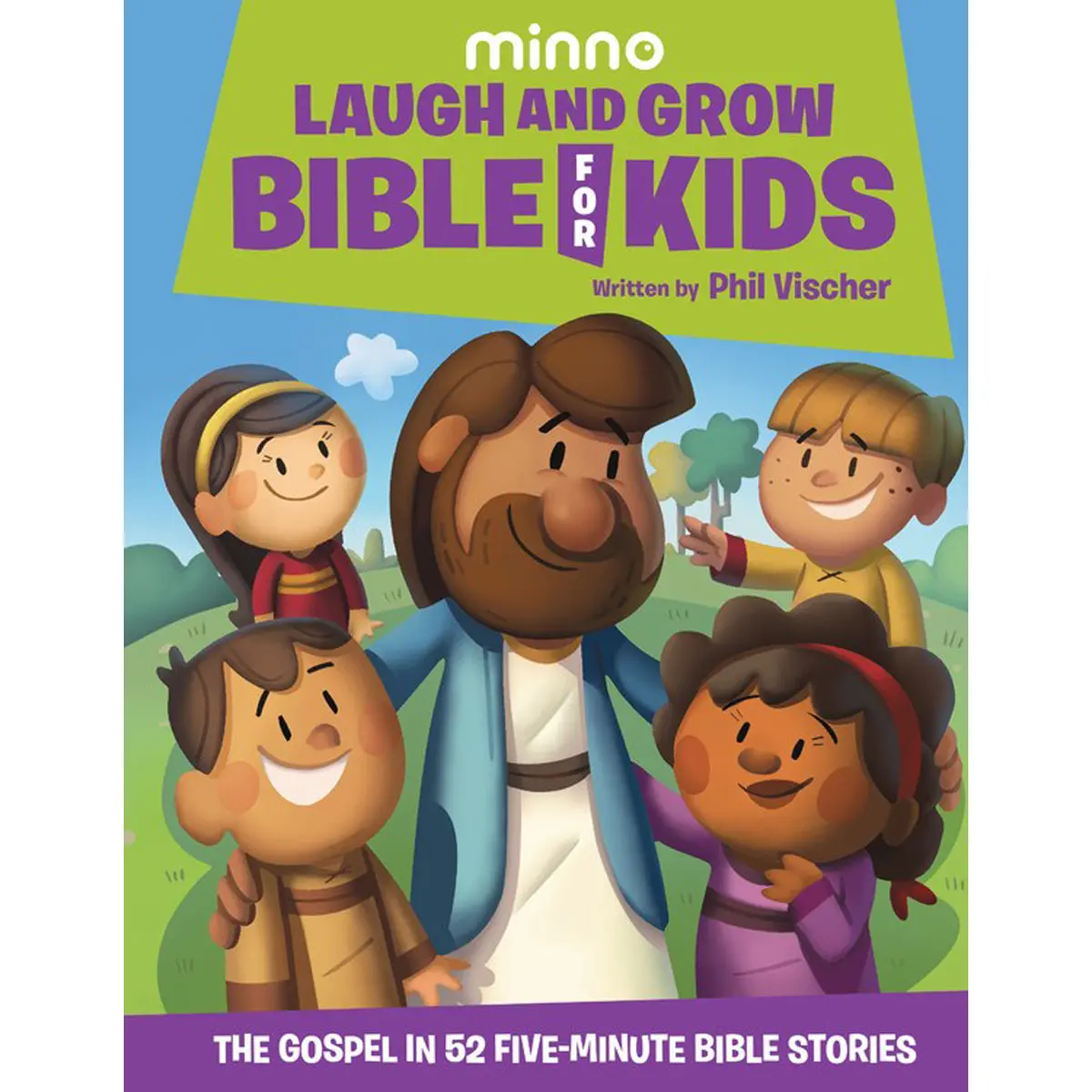 Laugh And Grow Bible For Kids: The Gospel In 52 Five-Minute Bible Stories (Hardcover) 1