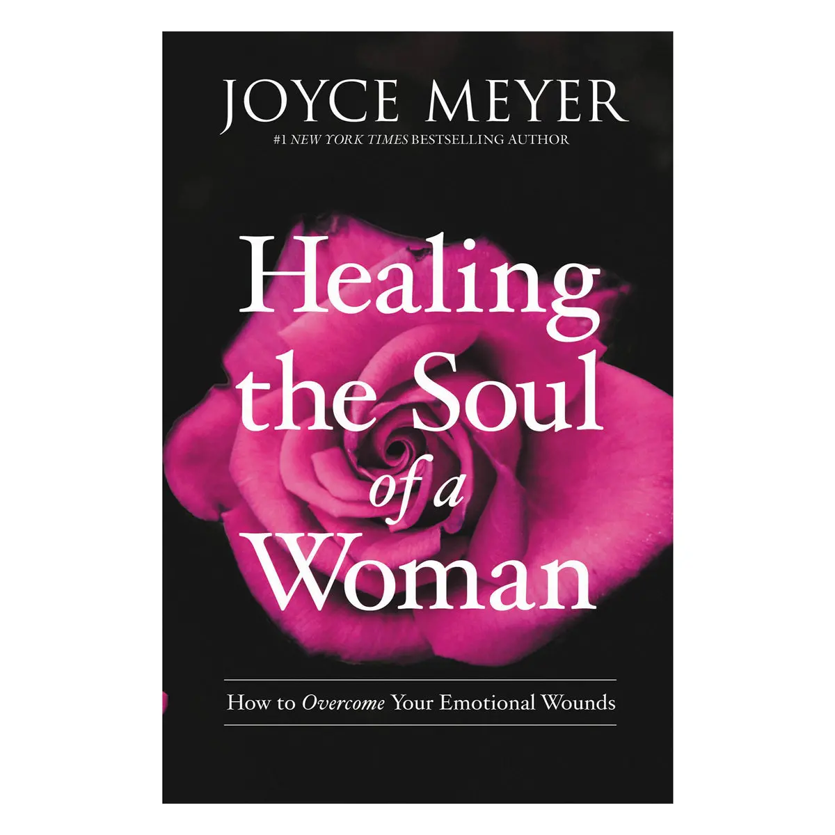 Healing The Soul Of A Woman: Overcome Emotional Wounds (Paperback) 1