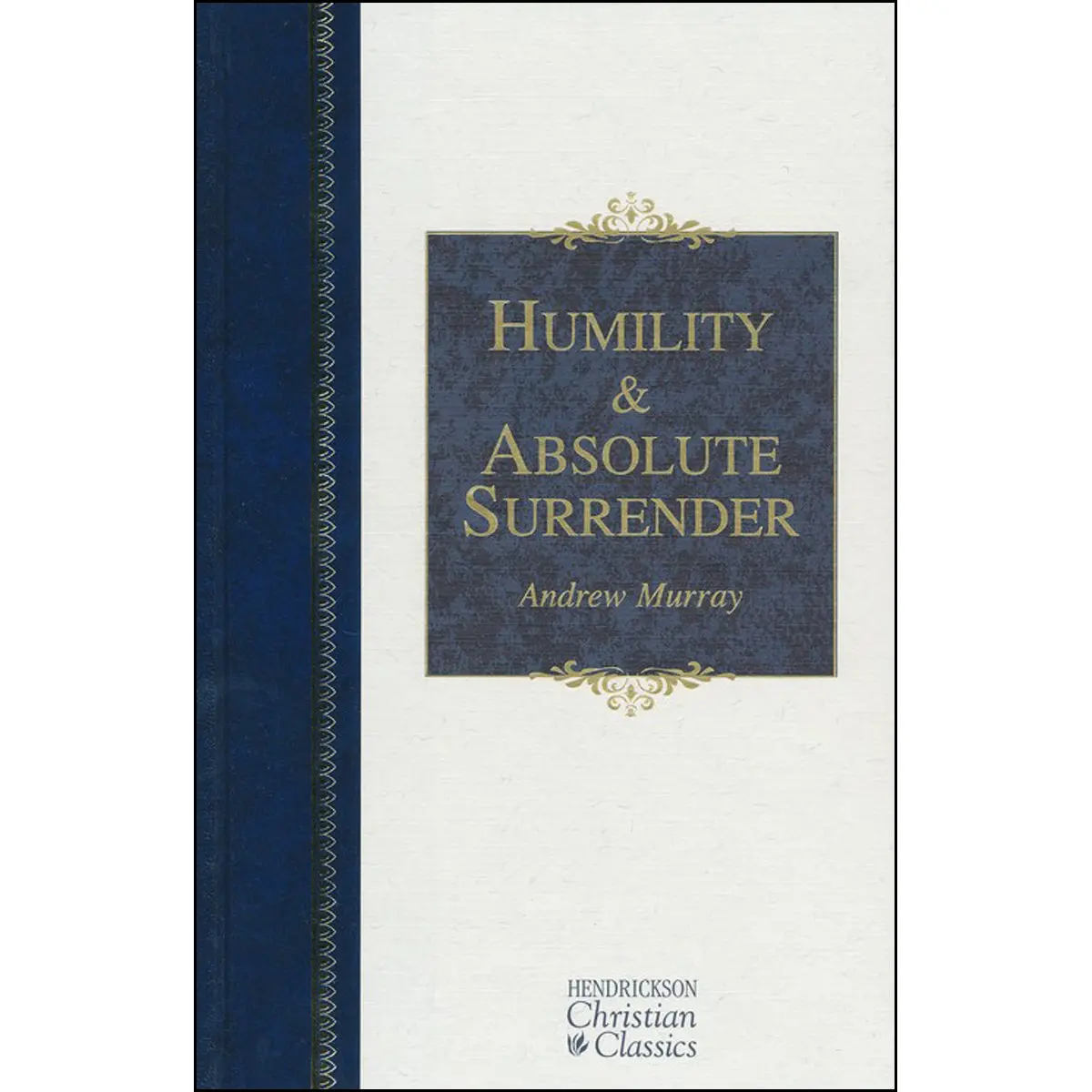 Humility And Absolute Surrender (Hendrickson Christian Classics)(Hardcover) 1