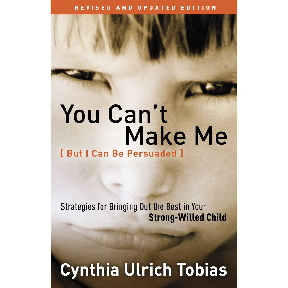You Can't Make Me, But I Can Be Persuaded, Revised Edition (Paperback) 1
