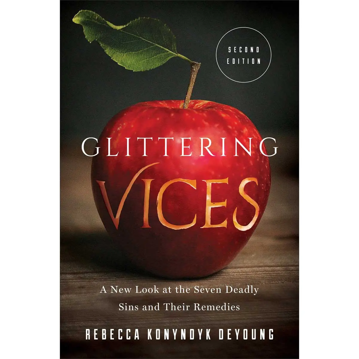 Glittering Vices: A New Look At The Seven Deadly Sins & Their Remedies (Paperback) 1