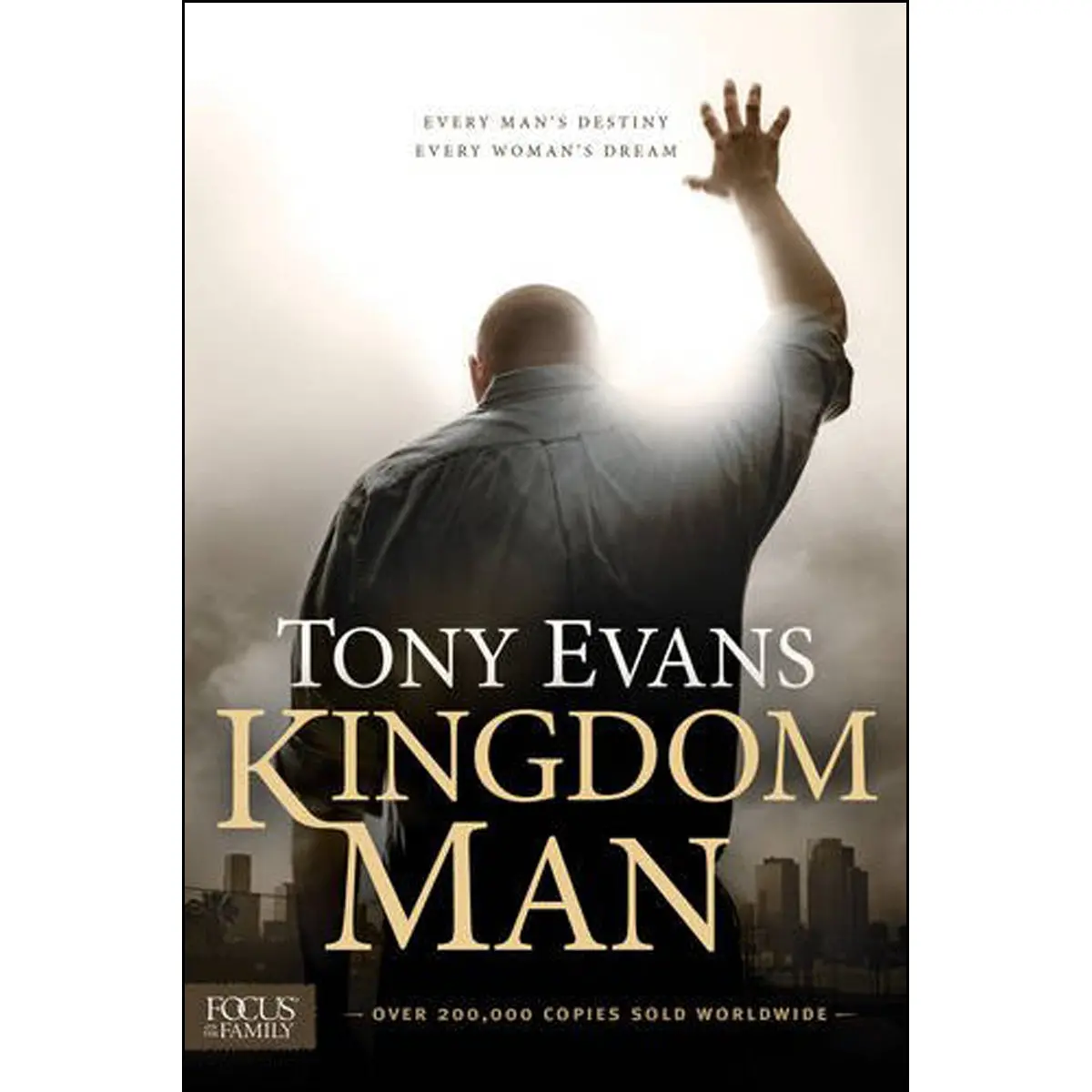 Kingdom Man: Every Man's Destiny, Every Woman's Dream (Paperback) 1
