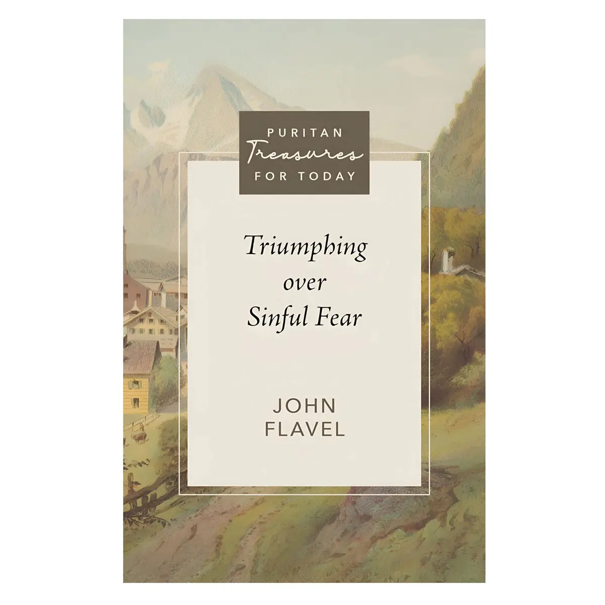 Triumphing Over Sinful Fear - Puritan Treasures For Today (Paperback) 1