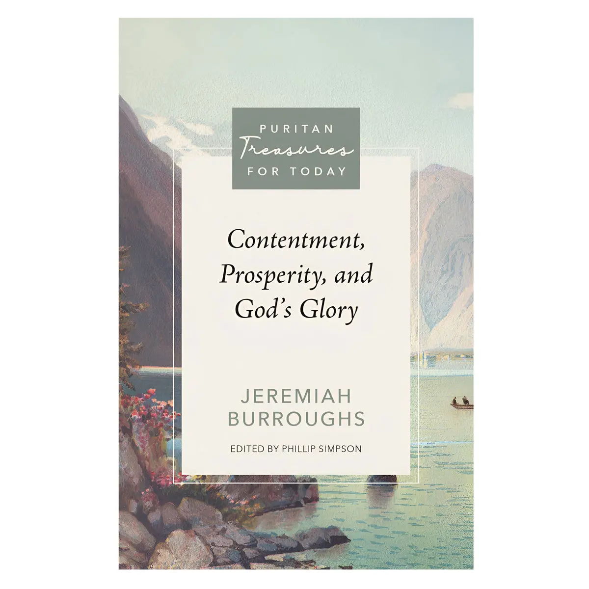 Contentment Prosperity And God's Glory - Puritan Treasures For Today (Paperback) 1