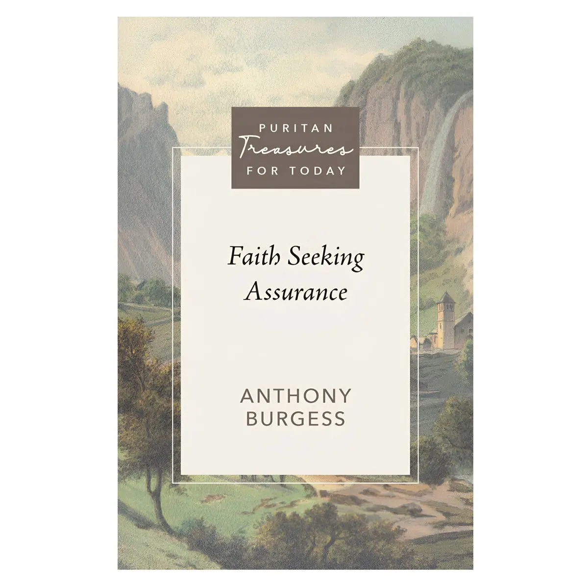 Faith Seeking Assurance - Puritan Treasures For Today (Paperback) 1
