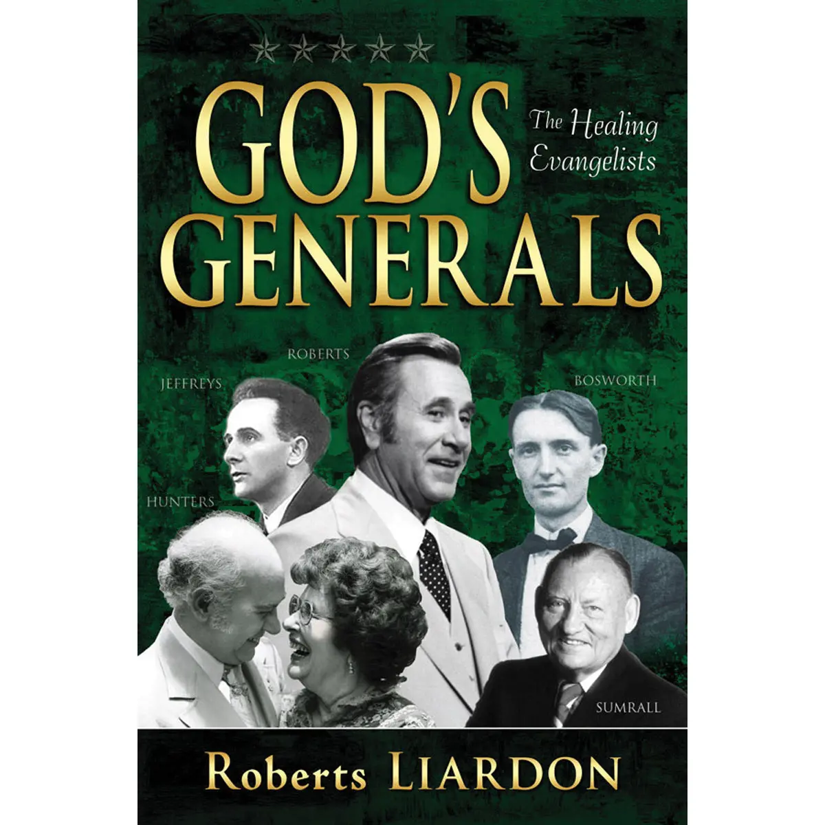God's Generals: Healing Evangelists (Hardcover) 1
