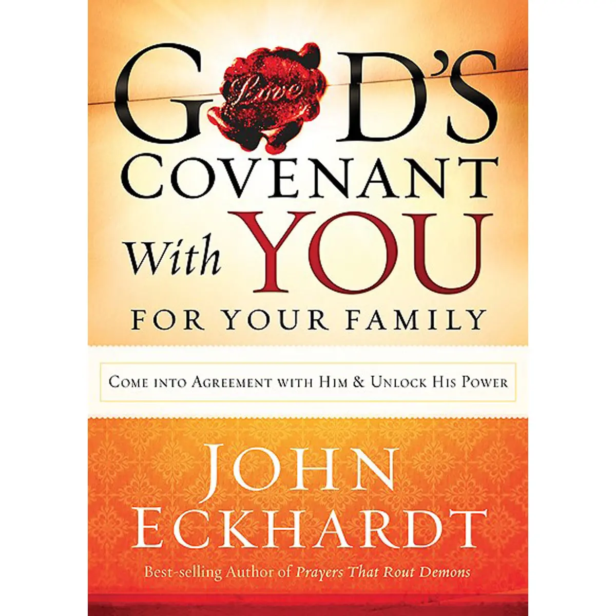 God's Covenant With You For Your Family: Come Into Agreement With Him And Unlock / Power (Paperback) 1