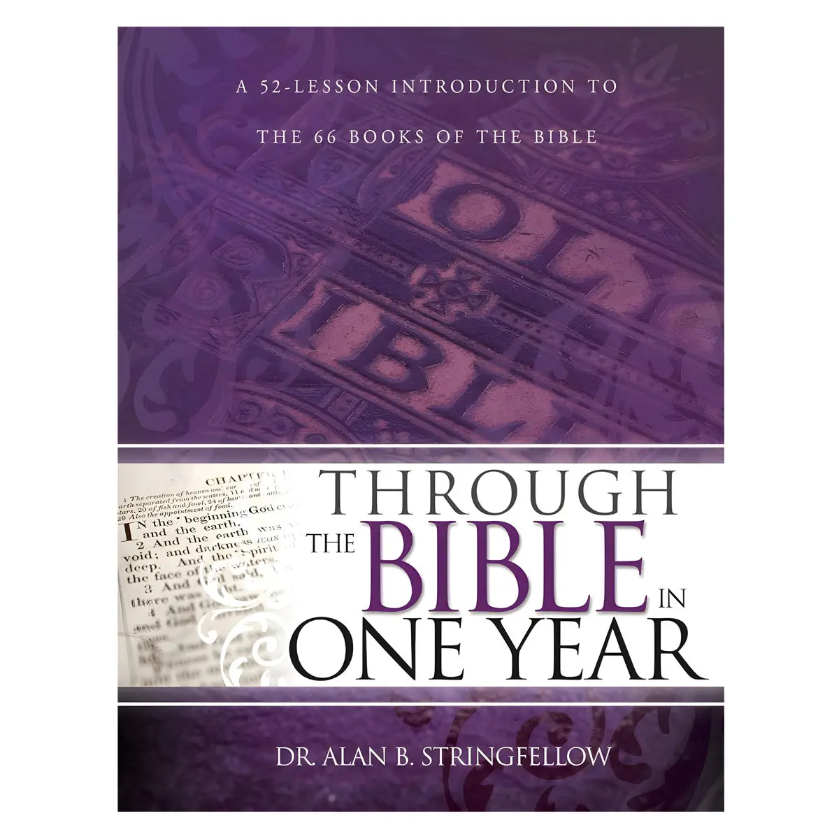 Through The Bible In One Year: A 52 Lesson Introduction To The 66 Books Of The Bible (Paperback) 1