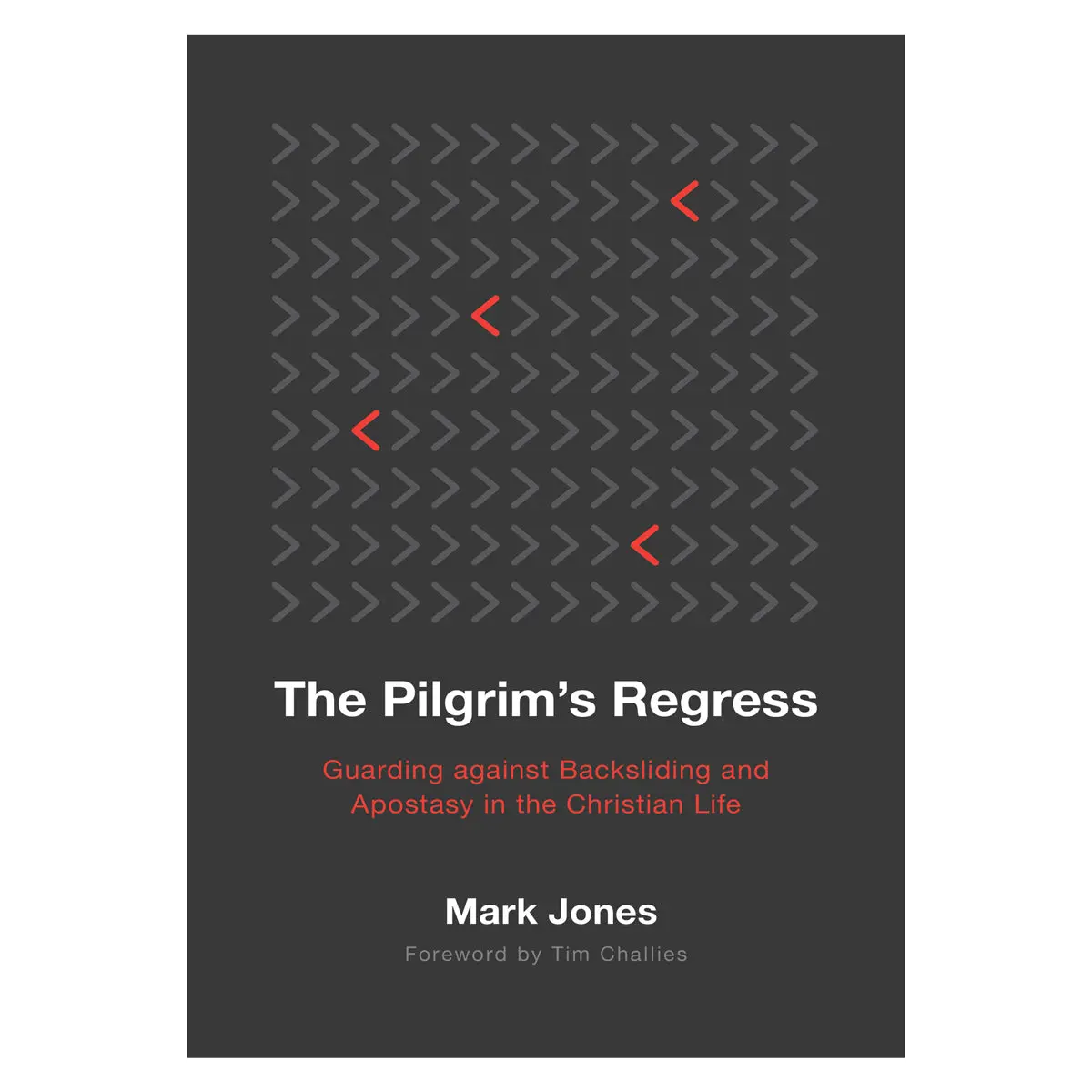 The Pilgrim's Regress: Guarding Against Backsliding And Apostasy In The Christian Life Pb 1