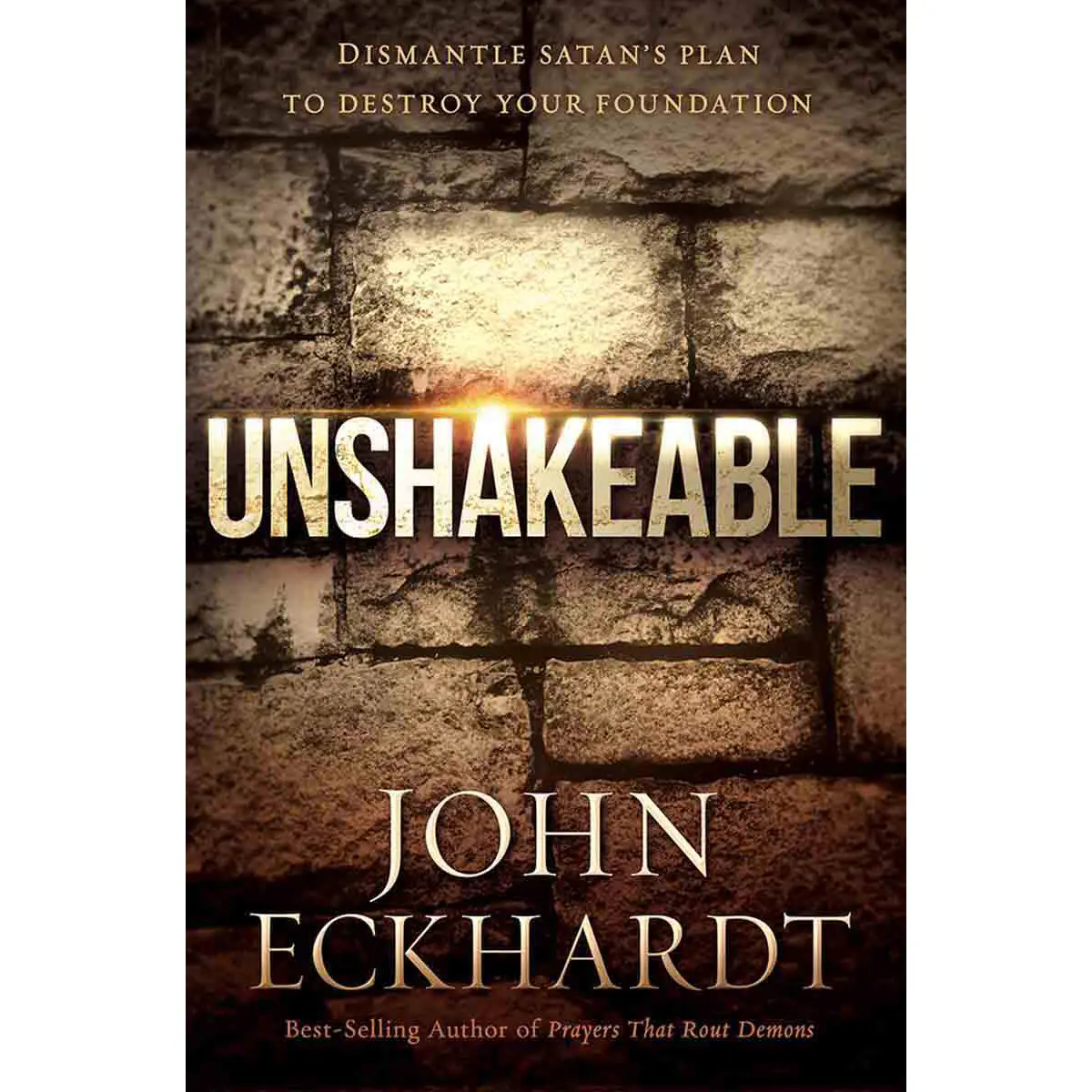 Unshakeable: Dismantling Satan's Plan To Destroy Your Foundation (Paperback) 1