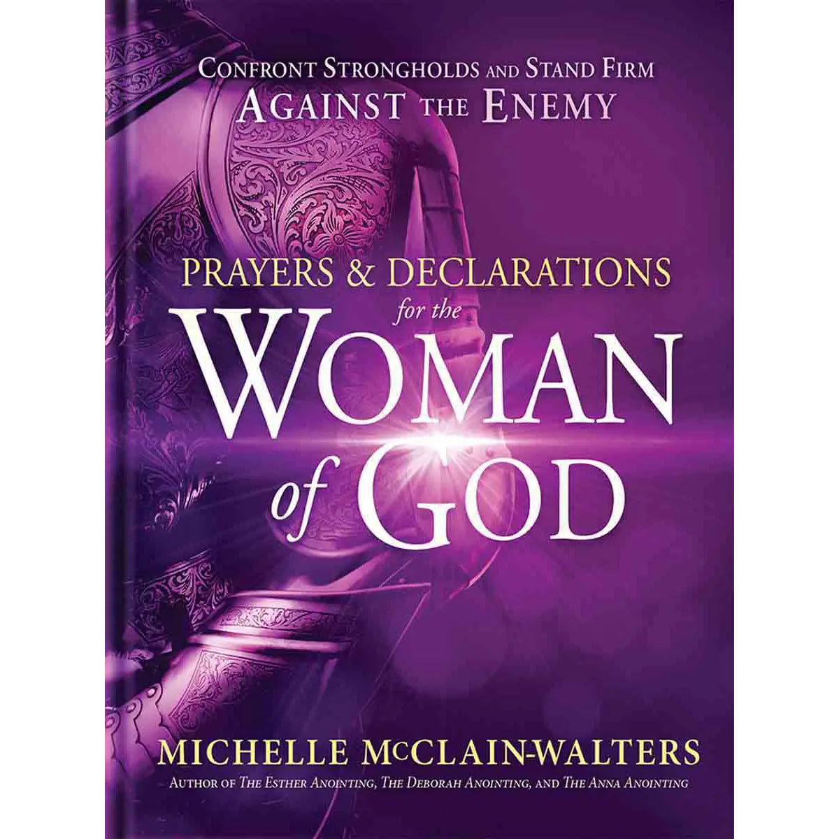 Prayers And Declarations For The Woman Of God: Confront Strongholds (Hardcover) 1
