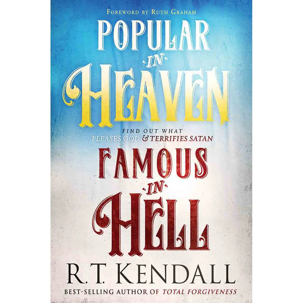 Popular In Heaven Famous In Hell: Finding Out What Pleases God (Paperback) 1