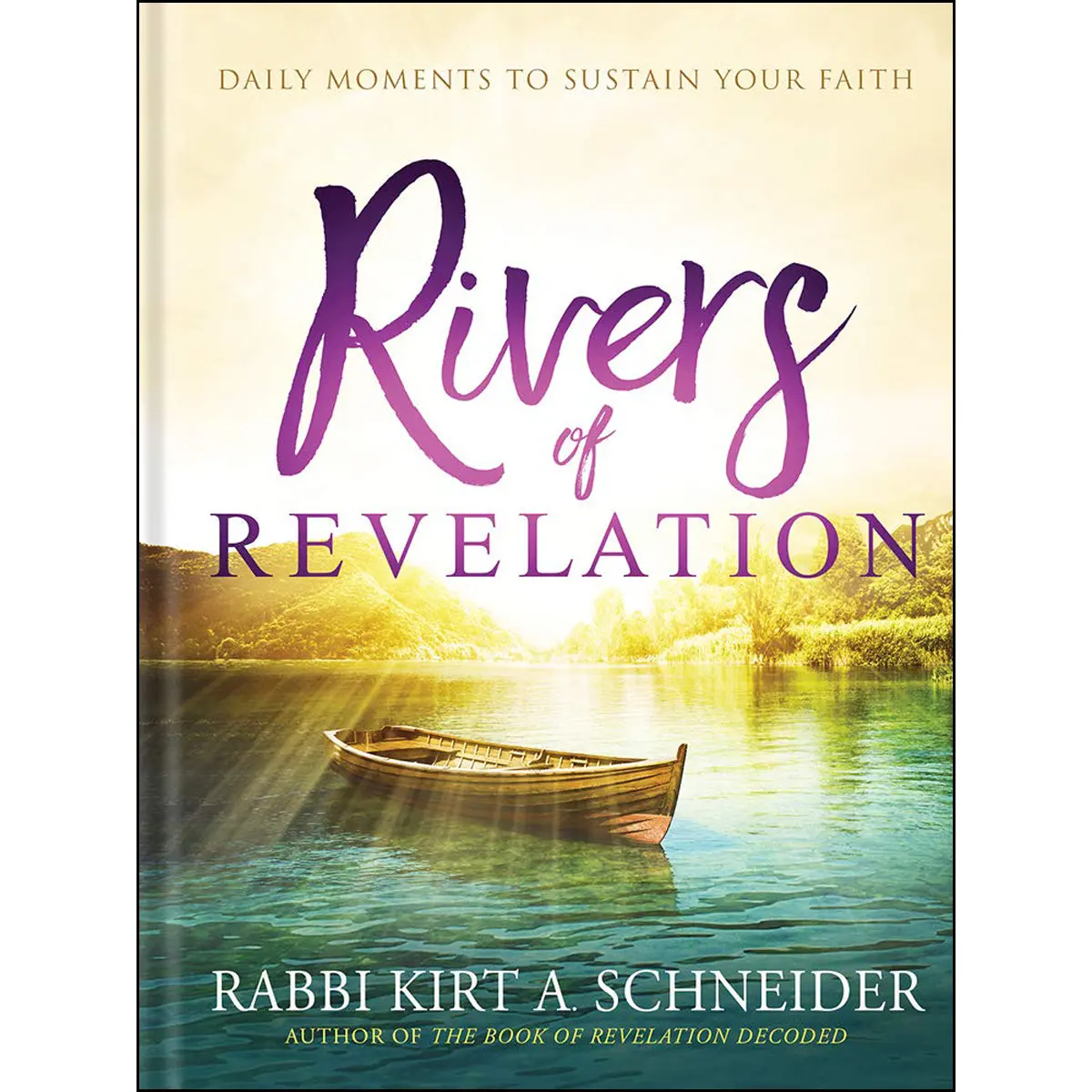 Rivers Of Revelation: Daily Moments To Sustain Your Faith (Hardcover) 1