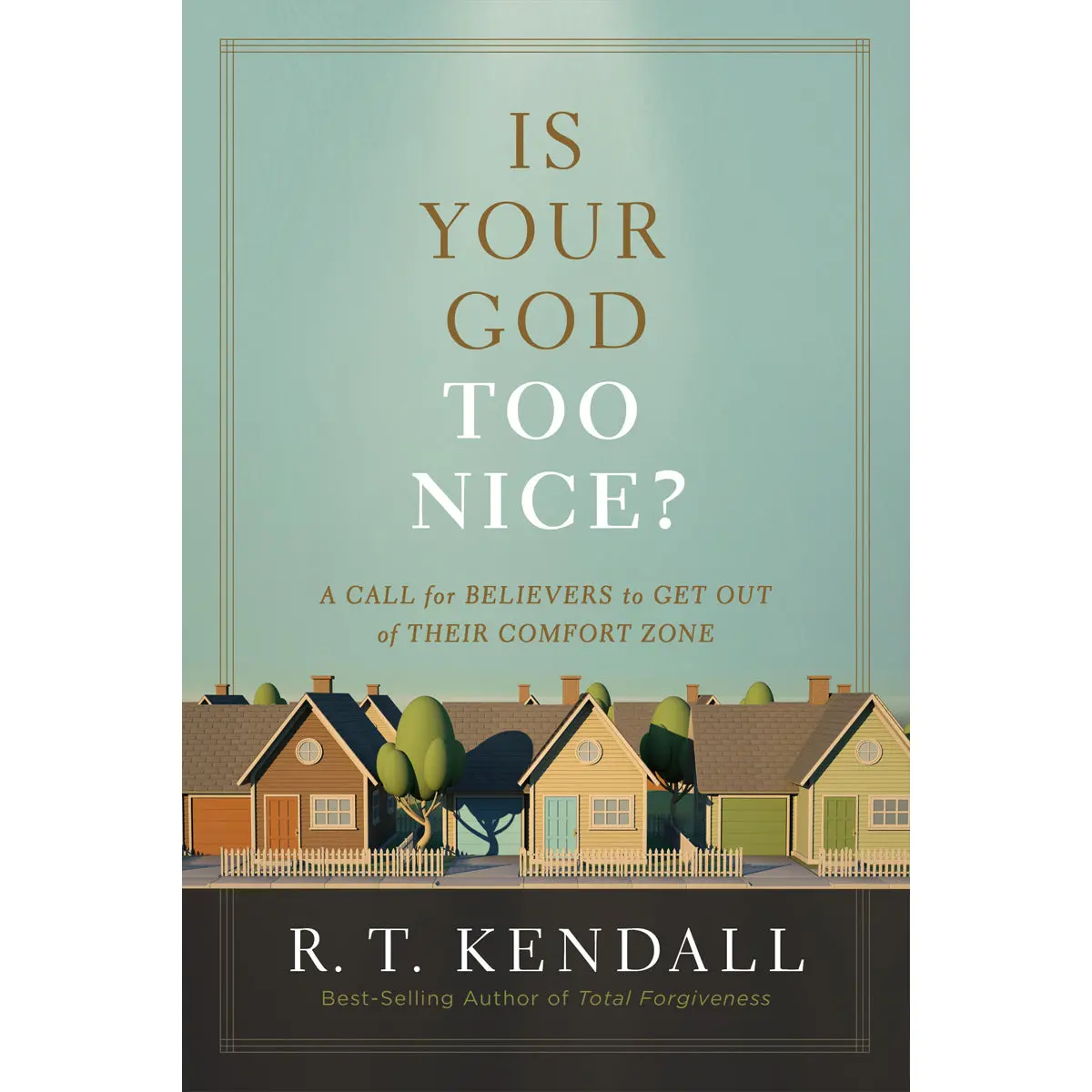 Is Your God Too Nice: A Call For Believers To Get Out Of Their Comfort Zone (Paperback) 1