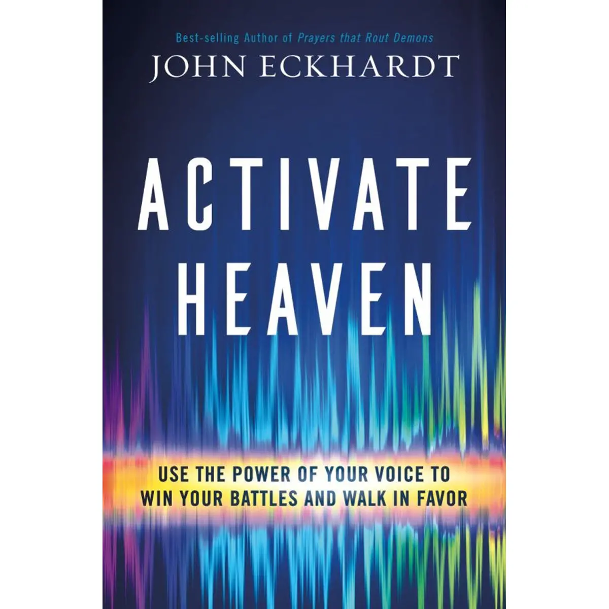 Activate Heaven: Use The Power Of Your Voice To Win Your Battles And Walk In Favor (Paperback) 1