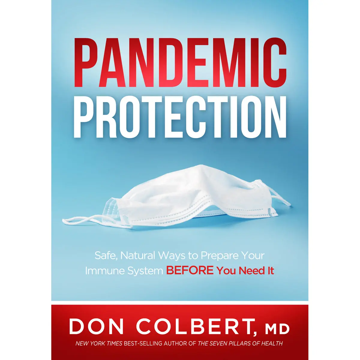 Pandemic Protection: Safe, Natural Ways To Prepare Your Immune System Before You Need It (Paperback) 1