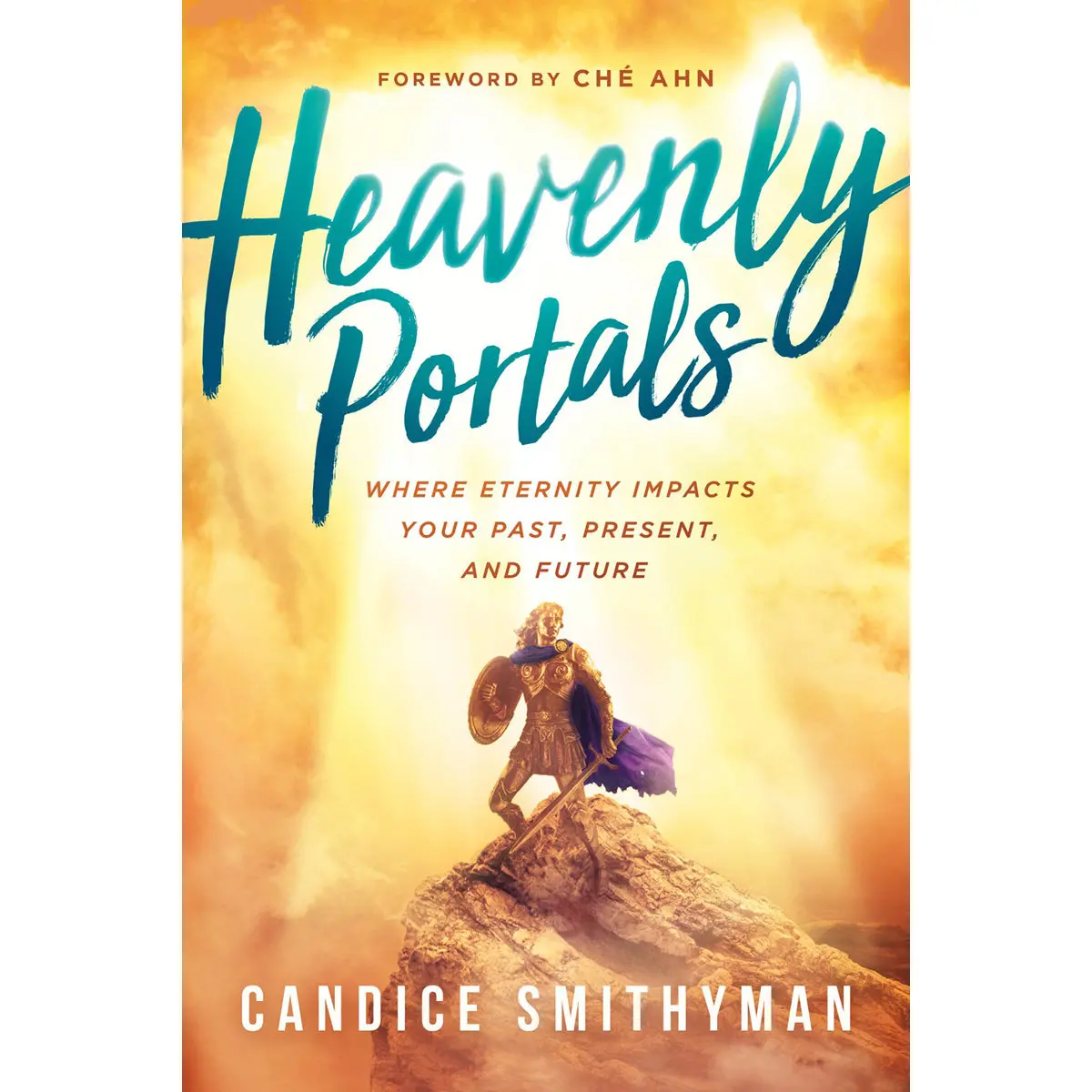 Heavenly Portals: Where Eternity Impacts Your Past, Present, And Future (Paperback) 1