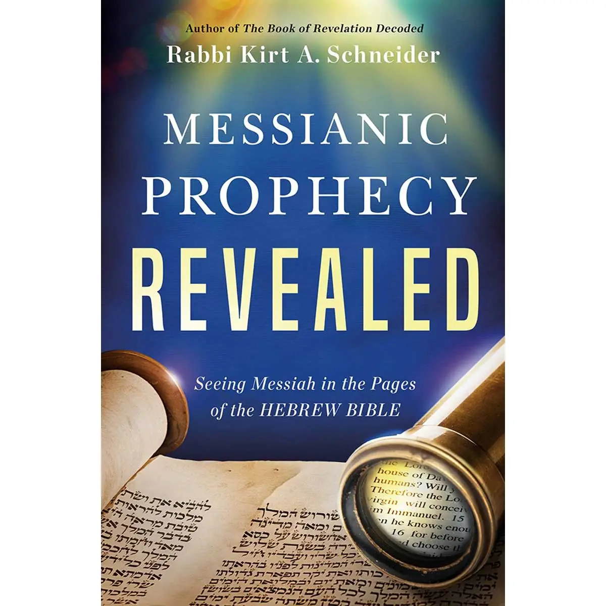 Messianic Prophecy Revealed: Seeing Messiah In The Pages Of The Hebrew Bible (Paperback) 1