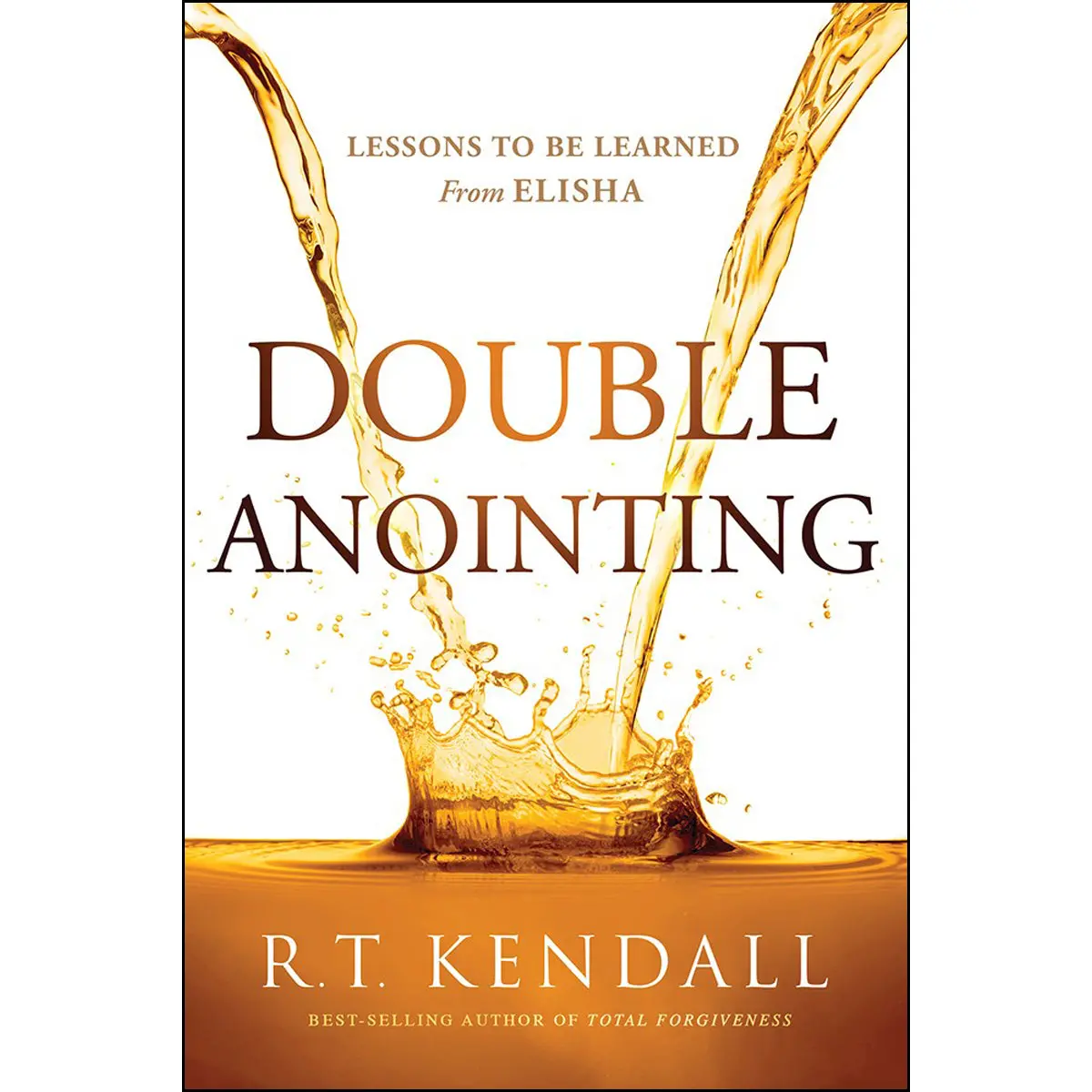 Double Anointing: Lessons To Be Learned From Elisha (Paperback) 1