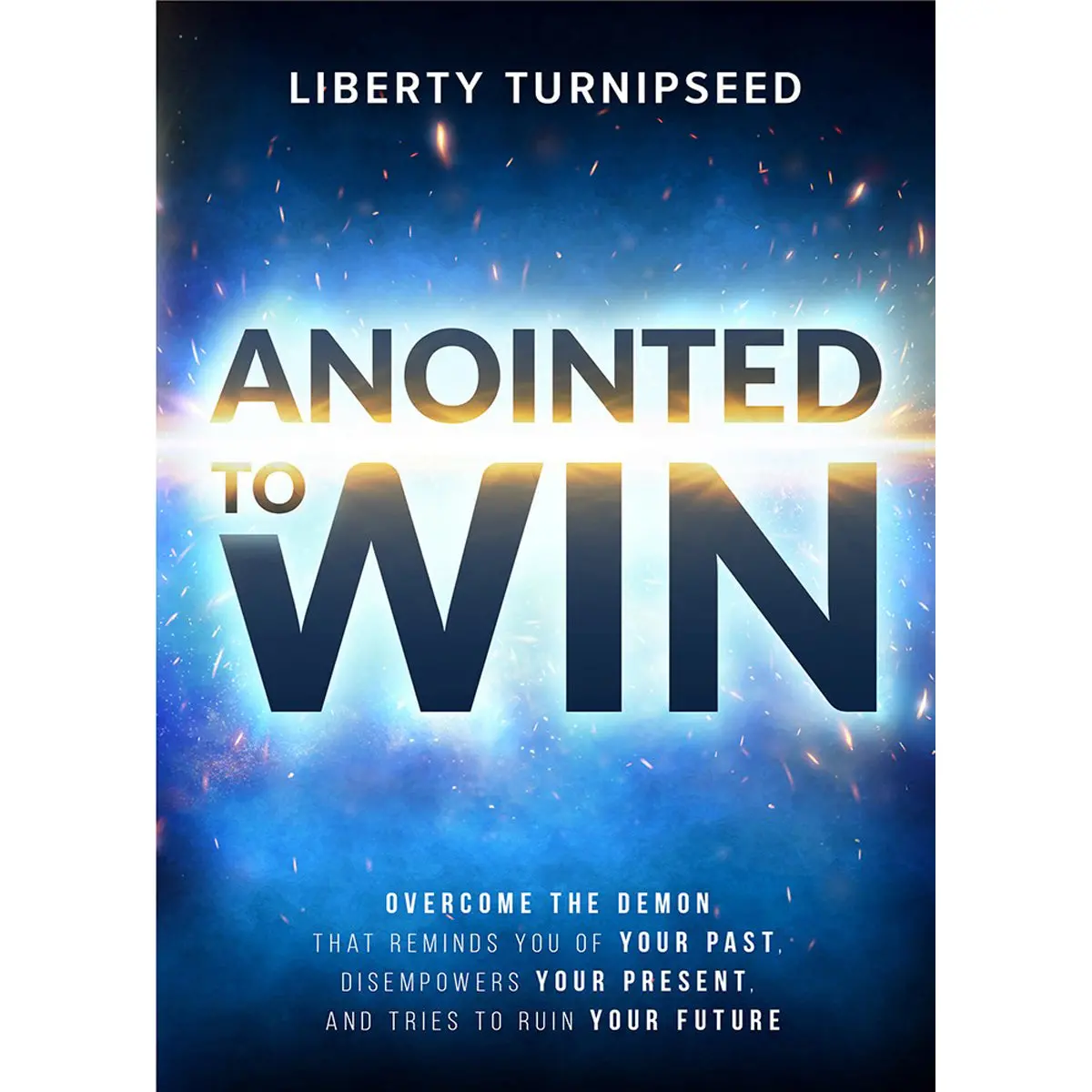 Anointed To Win: Overcome The Demon That Reminds You Of Your Past (Paperback) 1