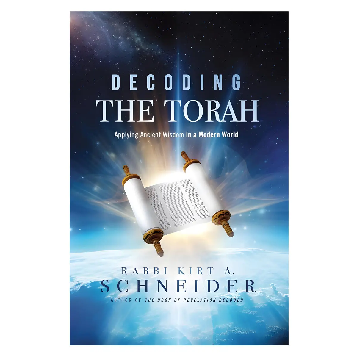 Decoding The Torah: Applying Ancient Wisdom In A Modern World (Hardcover) 1
