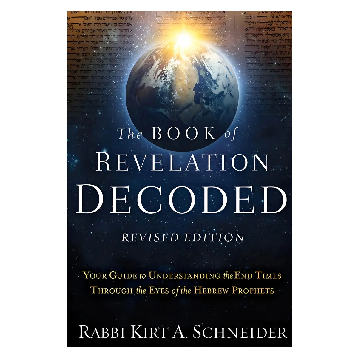 The Book Of Revelation Decoded Revised Edition: Your Guide To Understanding The End Times Pb 1