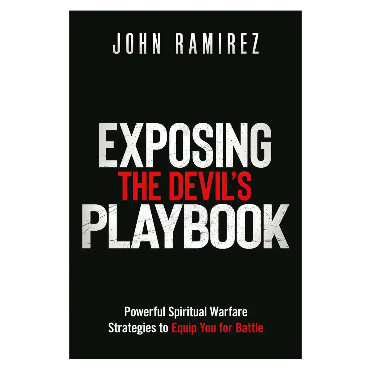 Exposing The Devil's Playbook: Powerful Spiritual Warfare Strategies To Equip You Pb 1