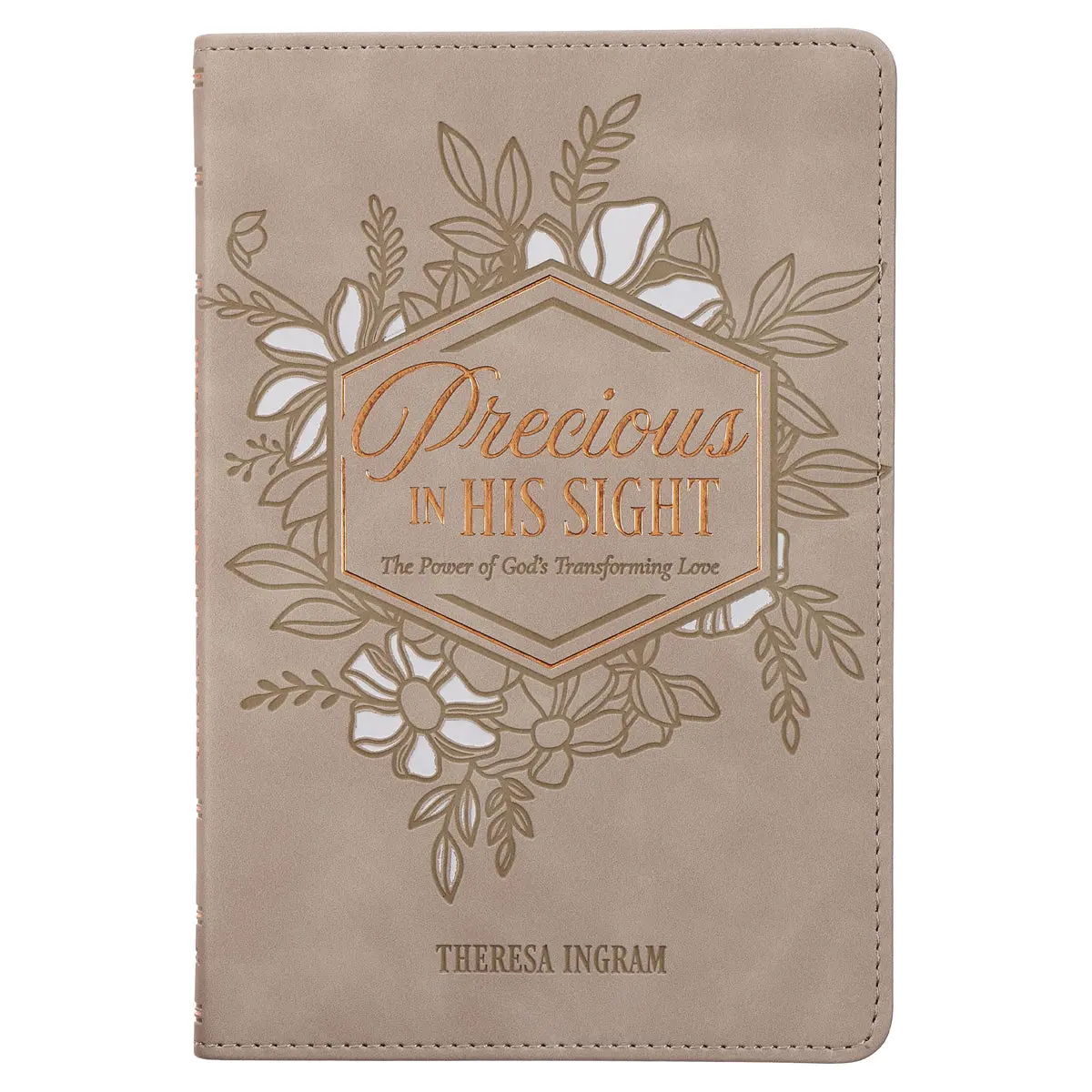 Precious In His Sight: The Power Of God's Transforming Love (Faux Leather) 1