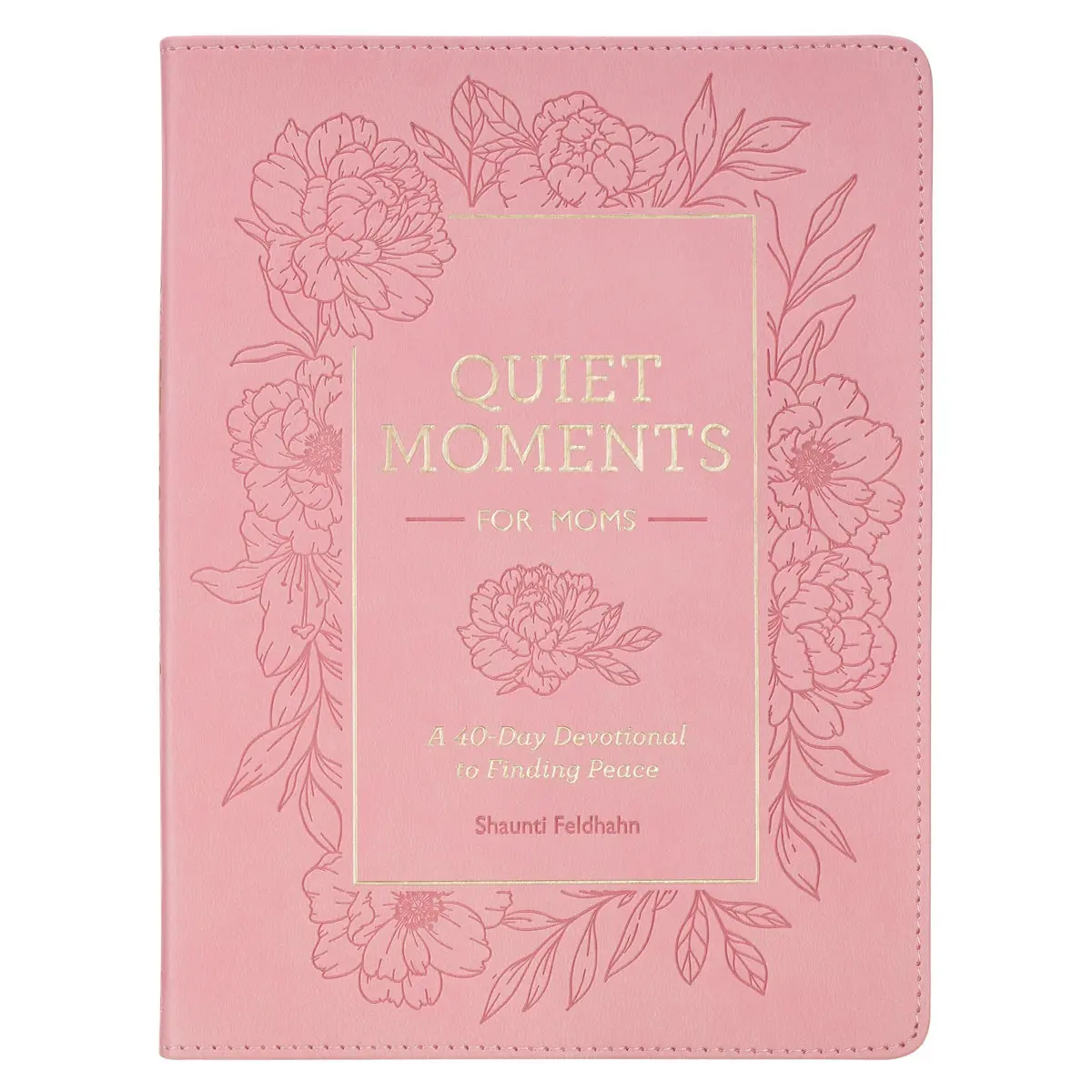 Quiet Moments For Moms: A 40-Day Devotional To Finding Peace (Faux Leather) 1