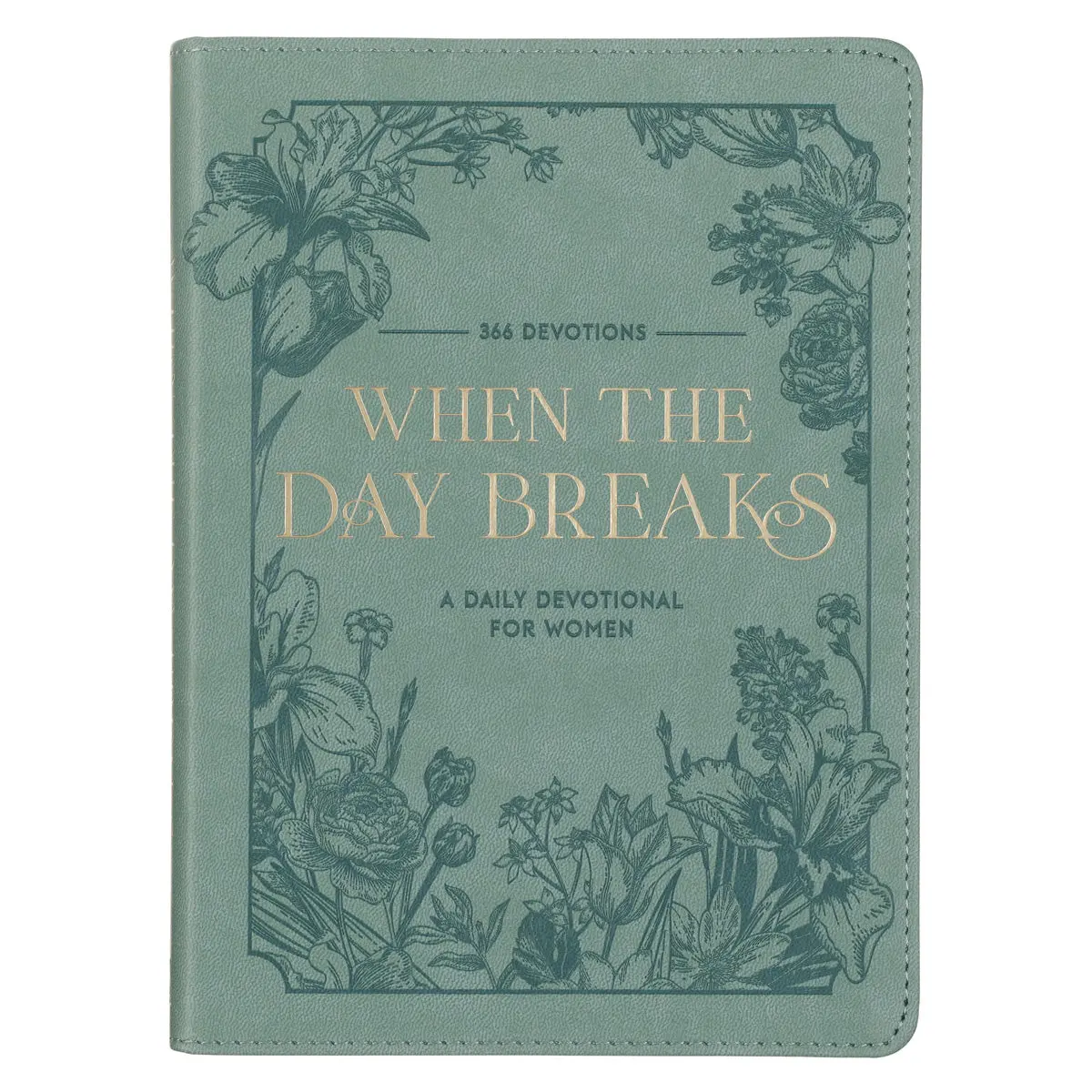 When The Day Breaks: A Daily Devotional For Women - 366 Devotions (Faux Leather) 1