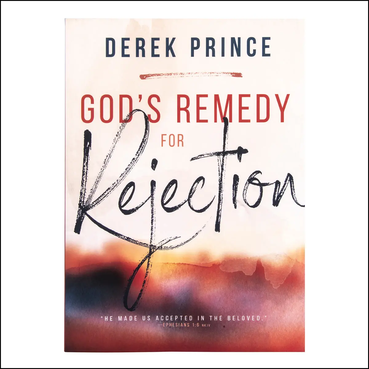 God's Remedy For Rejection (Paperback) 1