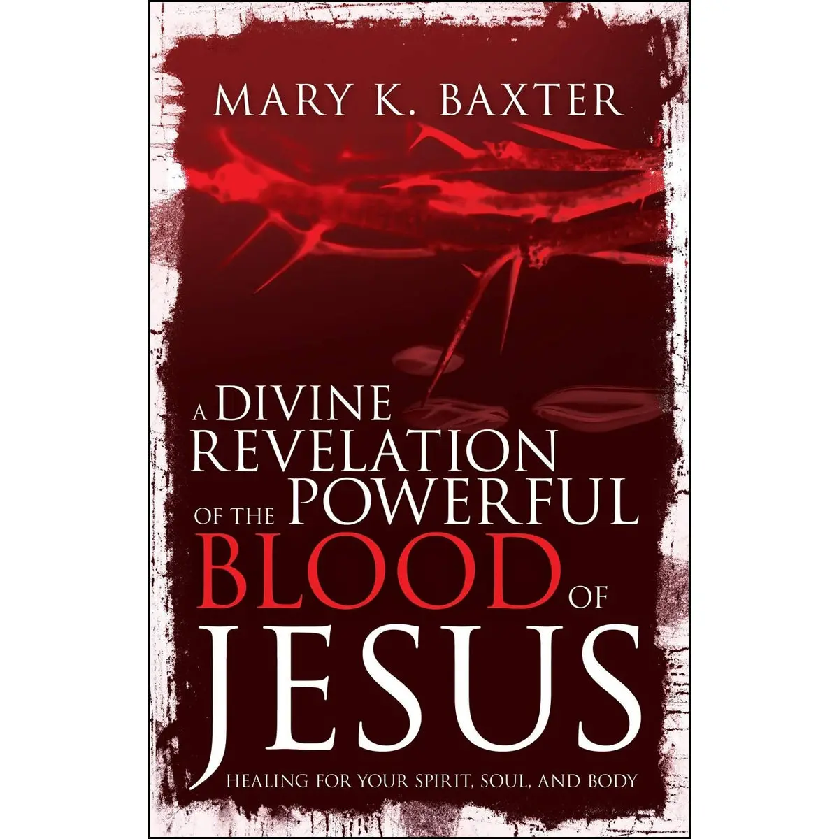 A Divine Revelation Of The Powerful Blood Of Jesus (Paperback) 1