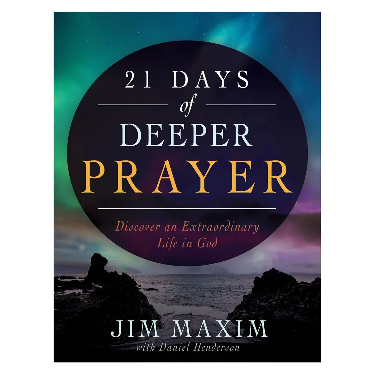 21 Days Of Deeper Prayer: Discover An Extraordinary Life In God Pb 1
